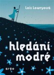 Hledání modré - Lois Lowry