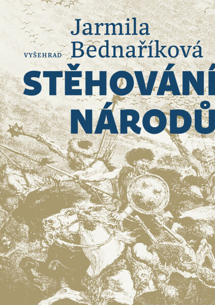 Stěhování národů - Jarmila Bednaříková