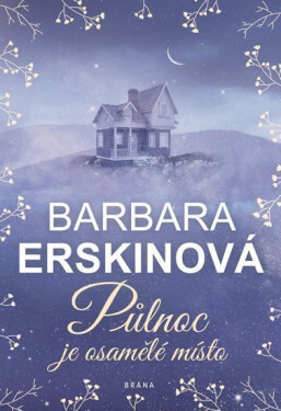 Půlnoc je osamělé místo - Barbara Erskine