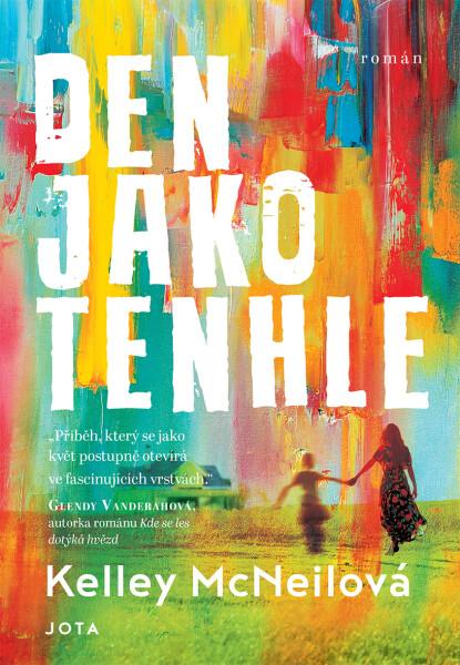 Den jako tenhle - Kelley McNeillová