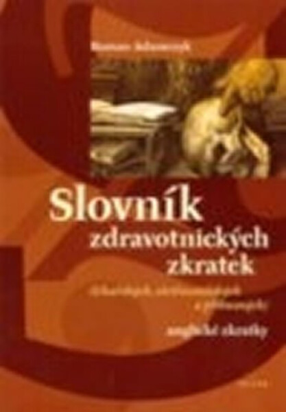 Slovník zdravotnických zkratek - Roman Adamczyk