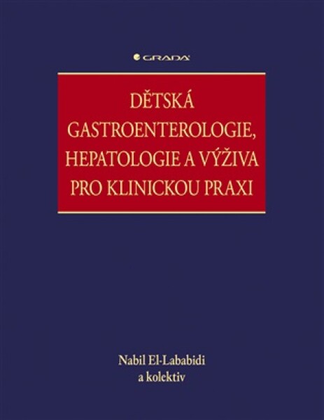 Dětská gastroenterologie, hepatologie a výživa pro klinickou praxi