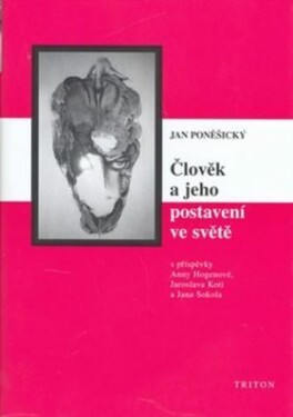 Člověk a jeho postavení ve světě - Jan Poněšický - e-kniha