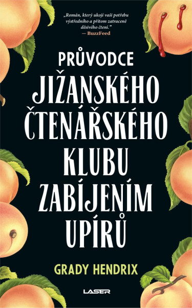 Průvodce jižanského čtenářského klubu zabíjením upírů - Grady Hendrix