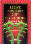 Léčivé rostliny Číny Vietnamu díl (a-i) Pavel Valíček