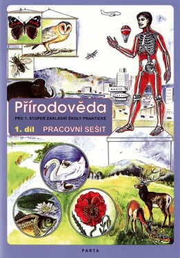 Přírodověda, 1. díl pracovní sešit pro 1. stupeň ZŠ praktické - Krista Kábrtová