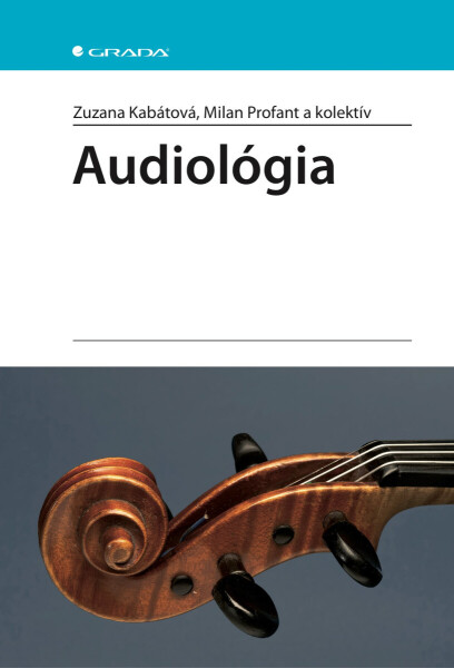 Audiológia - Kabátová Zuzana, Milan Profant