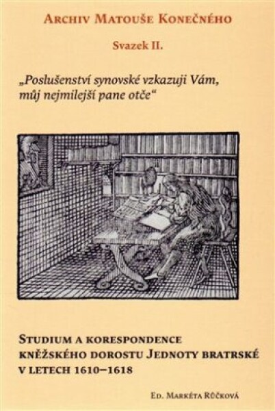 Studium korespondence kněžského dorostu Jednoty bratrské letech 1610-1618