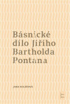 Básnické dílo Jiřího Bartholda Pontana Jana Kolářová