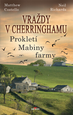 Vraždy v Cherringhamu - Prokletí Mabiny farmy - Matthew Costello, Neil Richards