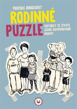 Rodinné puzzle - Historky ze života jedné komponované rodiny - Pascale Bougeault