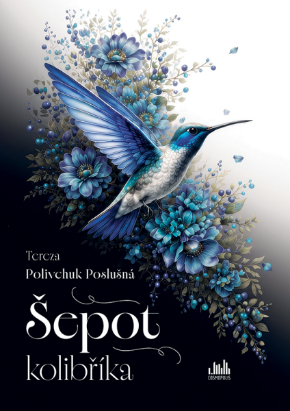Šepot kolibříka - Tereza Polivchuk Poslušná