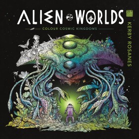 Alien Worlds, antistresové omalovánky, Kerby Rosanes