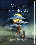 Malý pes a múdry vlk (slovensky) - James Norbury