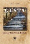 Cesta milosrdenstvom Božím - Ladislav Tomáško