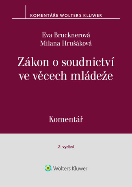 Zákon o soudnictví ve věcech mládeže Komentář - Eva Brucknerová; Milana Hrušáková