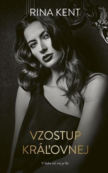 Vzostup kráľovnej (slovensky) - Rina Kent