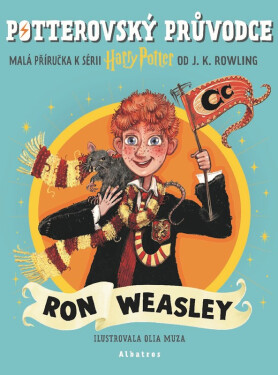 Potterovský průvodce: Ron Weasley - Joanne Kathleen Rowling