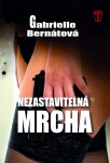 Nezastavitelná mrcha