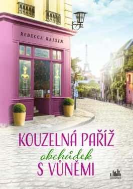 Kouzelná Paříž - Obchůdek s vůněmi (poškozená) - Rebecca Raisinová