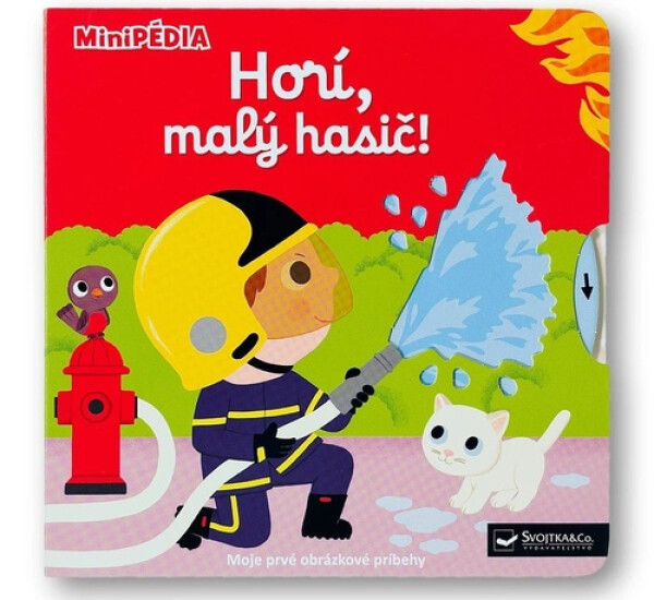 Horí, malý hasič! - Nathalie Choux