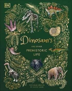Dinosaurs and Other Prehistoric Life - Chinsamy Anusuya