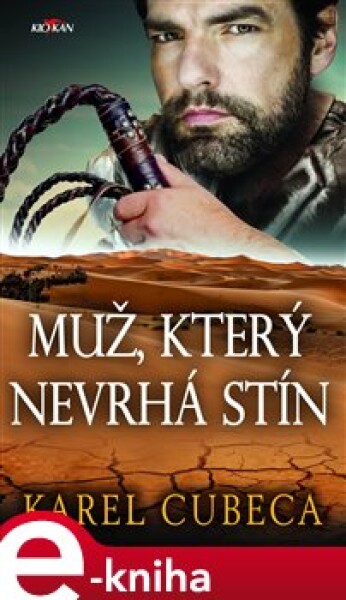 Muž, který nevrhá stín - Karel Cubeca e-kniha