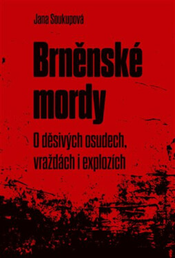 Brněnské mordy - Jana Soukupová