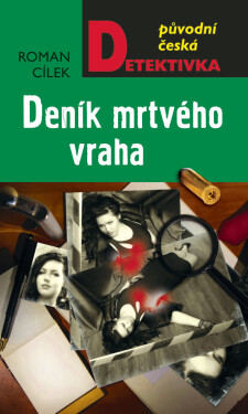 Deník mrtvého vraha - Roman Cílek