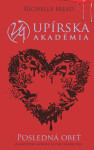 Posledná obeť - Richelle Mead