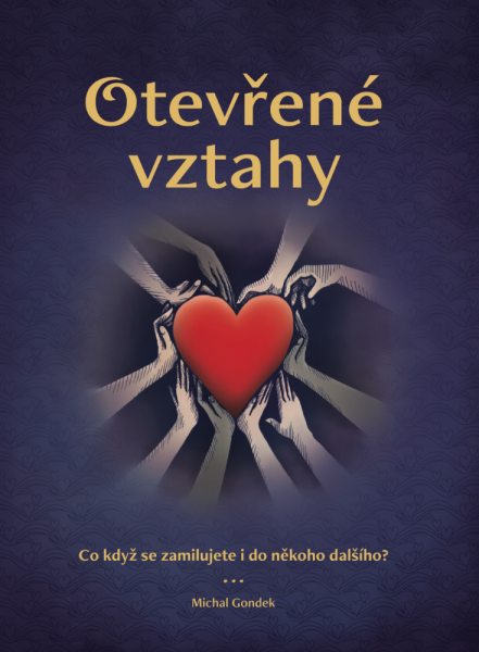 Otevřené vztahy: Co když se zamilujete i do někoho dalšího? - Michal Gondek