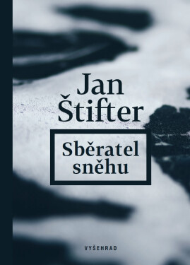 Sběratel sněhu - Jan Štifter