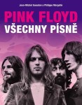 Pink Floyd: Všechny písně Jean-Michel Guesdon,