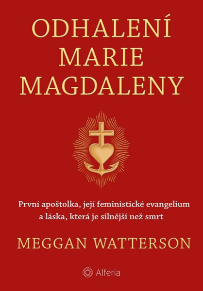 Odhalení Marie Magdaleny - Meggan Watterson