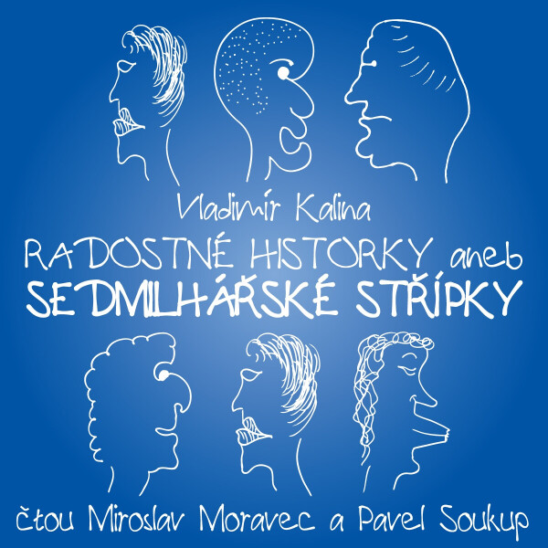 Radostné historky aneb Sedmilhářské střípky - Vladimír Kalina - audiokniha