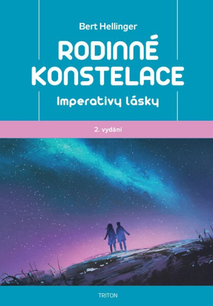 Rodinné konstelace - Imperativy lásky - Bert Hellinger