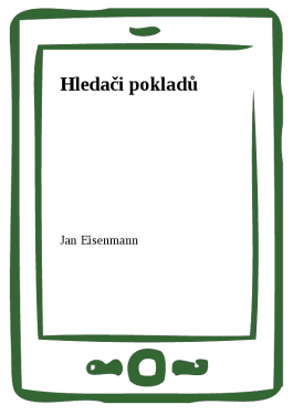 Hledači pokladů - Jan Eisenmann