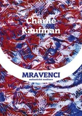 Mravenci Charlie Kaufman