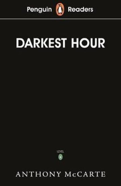 Penguin Readers Level 6: Darkest Hour - Anthony McCarten
