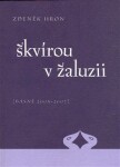 Škvírou žaluzii Zdeněk Hron