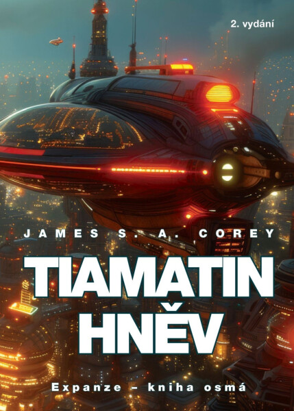Tiamatin hněv - Expanze 8, 2. vydání - James S. A. Corey