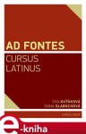 Ad Fontes. Cursus Latinus Dana Slabochová