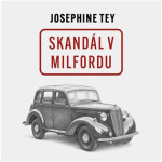 Skandál v Milfordu (CD) - Josephine Tey