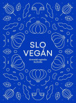 Slovegan Slovenská vegánska kuchárka Nikoleta Kováčová