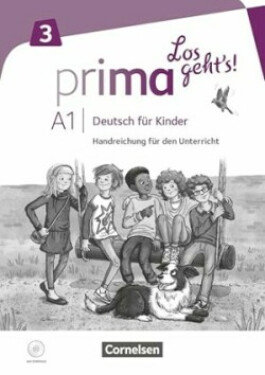 Prima - Los geht's! - Deutsch für Kinder - A1 Band 3. Handreichungen für den Unterricht