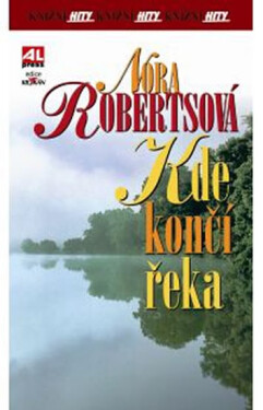 Kde končí řeka - Nora Roberts