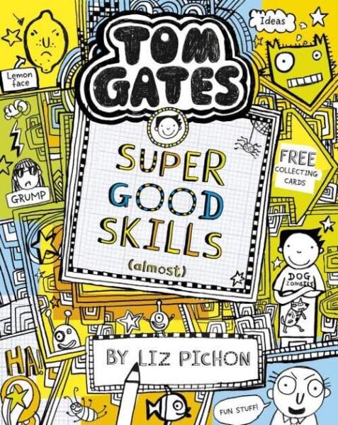 Tom Gates: Super Good Skills (Almost...) - Liz Pichon
