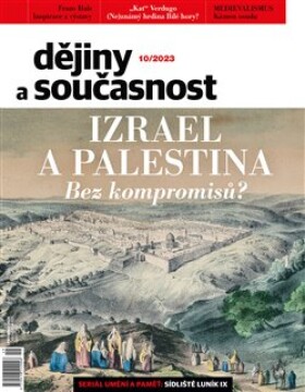 Dějiny a současnost 10/2023. Izrael a Palestina