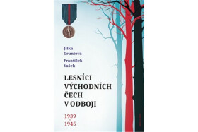 Lesníci východních Čech odboji 1939-1945