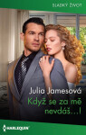 Když se za mě nevdáš…! - Julia Jamesová